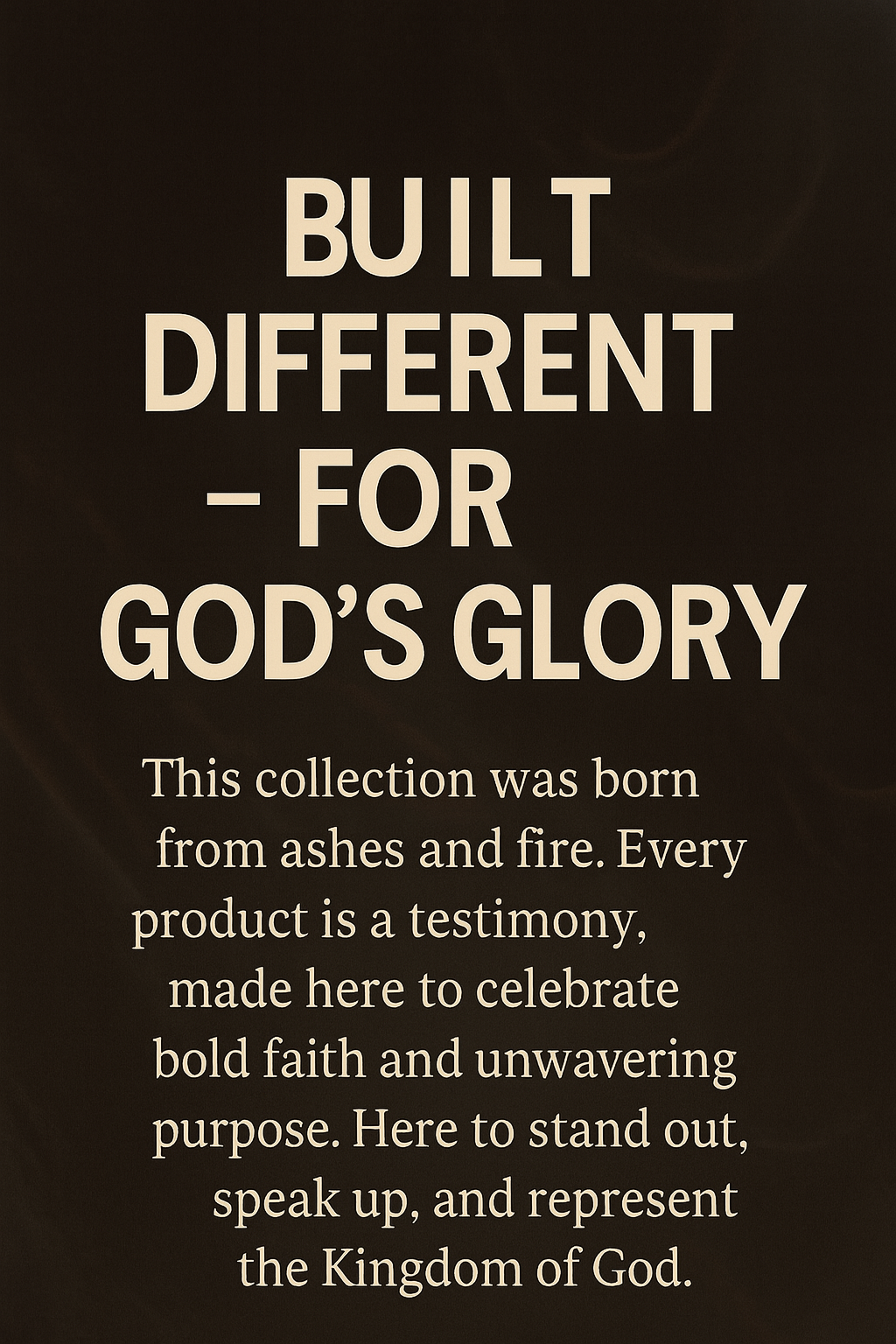 BUILT DIFFERENT- FOR GODS GLORY